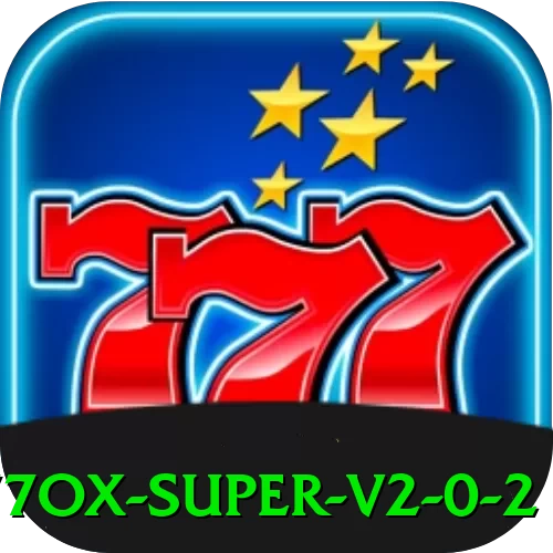 77ox Super v2.0.2 - ⚡ apk